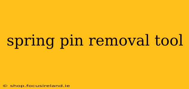 spring pin removal tool