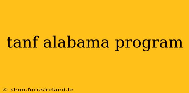 tanf alabama program