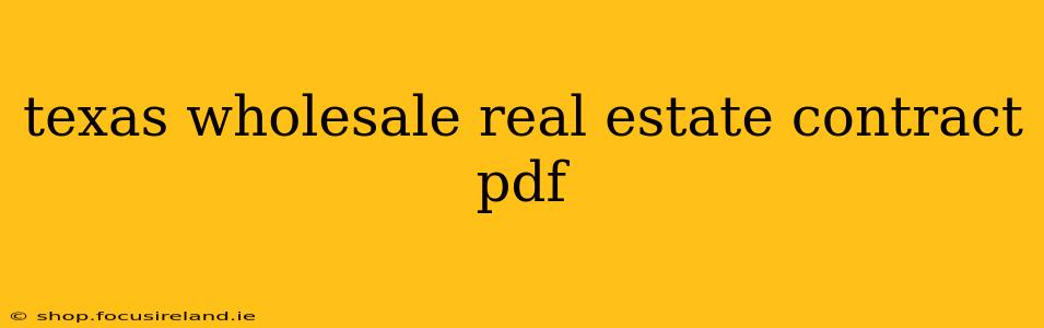 texas wholesale real estate contract pdf