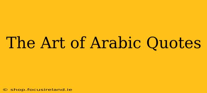 The Art of Arabic Quotes