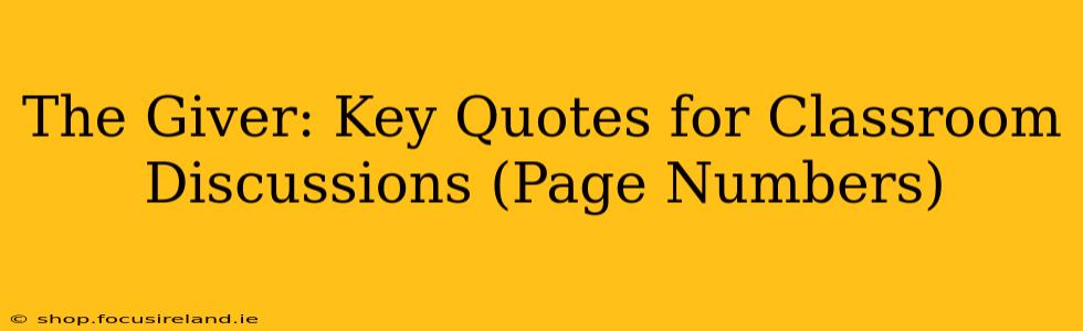 The Giver: Key Quotes for Classroom Discussions (Page Numbers)