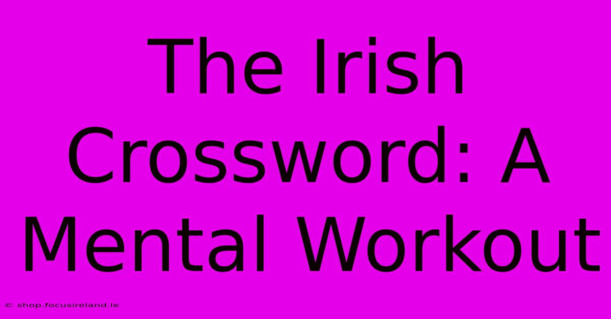 The Irish Crossword: A Mental Workout