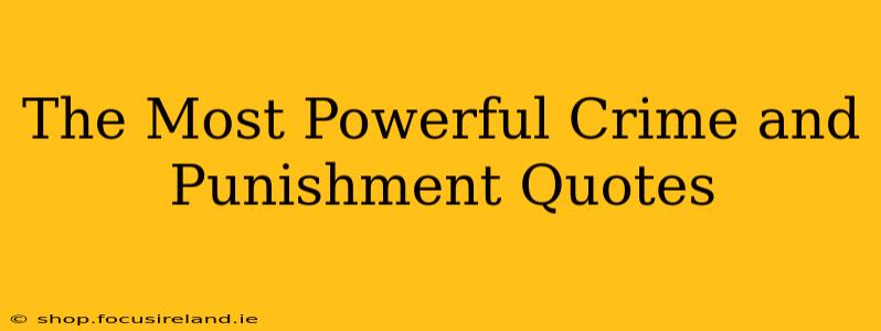 The Most Powerful Crime and Punishment Quotes