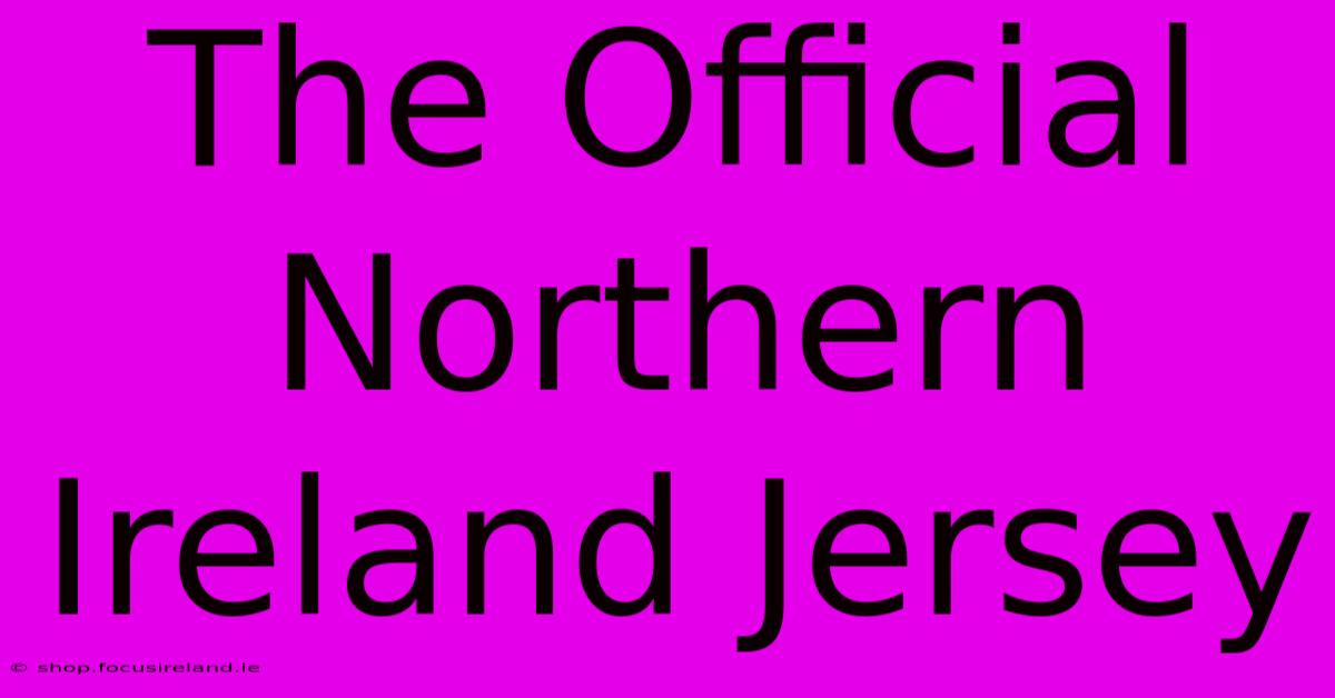 The Official Northern Ireland Jersey