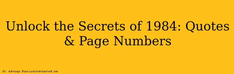 Unlock the Secrets of 1984: Quotes & Page Numbers