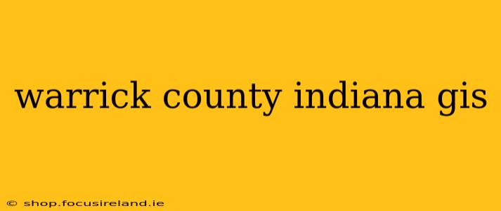 warrick county indiana gis