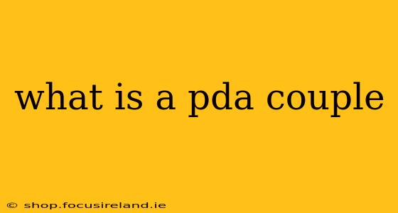 what is a pda couple