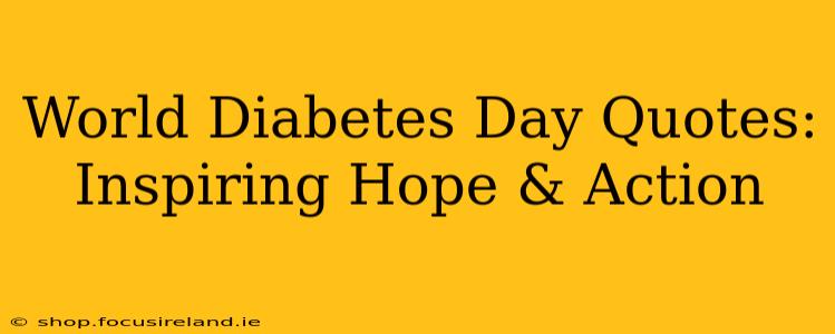 World Diabetes Day Quotes: Inspiring Hope & Action